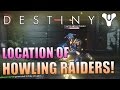 Destiny Howling Raiders Location On Venus New Petra Queen S Wrath Bounties