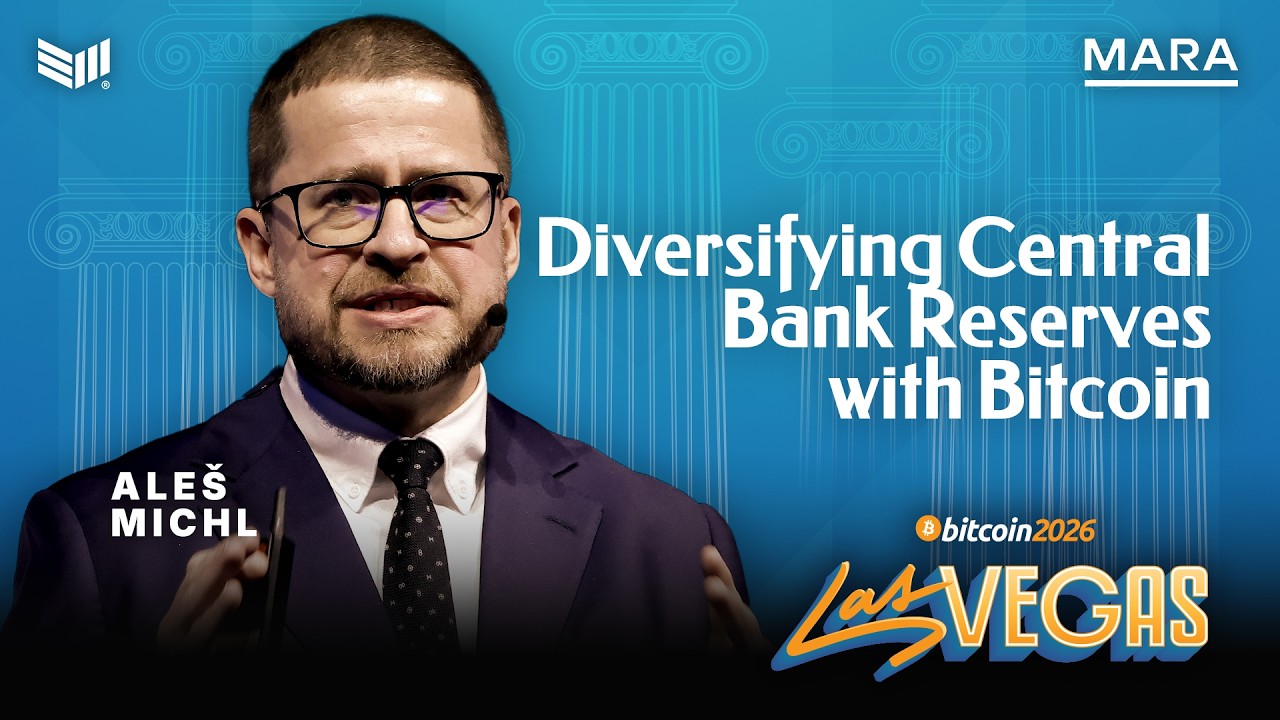 Aleš Michl: Diversifying Central Bank Reserves with Bitcoin | Bitcoin 2026