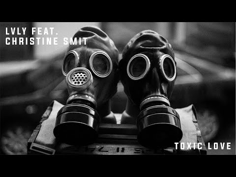 Toxic Love by Lvly feat. Christine Smit [Dance, 2010s Pop]