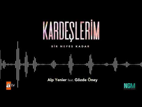 Kardeşlerim - Bir Nefes Kadar  (Alp Yenier - Gözde Öney)