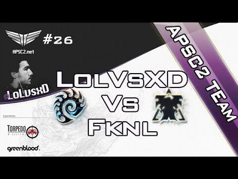 APSC2 Team #26 LolvsXD vs FKNL - ZvT - [HOTS] - StarCraft 2