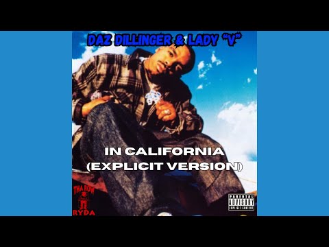 Daz Dillinger & Lady "V" - In California (Explicit) [HQ] (RARE!)