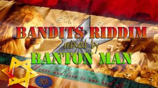 Bandits Riddim mixed by Banton Man