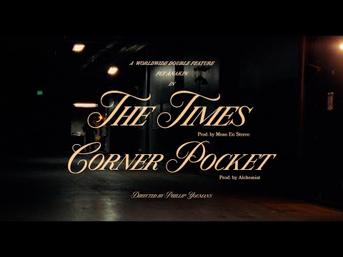 FLY ANAKIN - THE TIMES / CORNER POCKET feat. Quelle Chris, BbyMutha & The Alchemist (OFFICIAL VIDEO)
