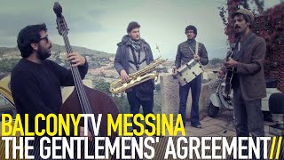 THE GENTLEMENS' AGREEMENT - IL MILIONE (BalconyTV)