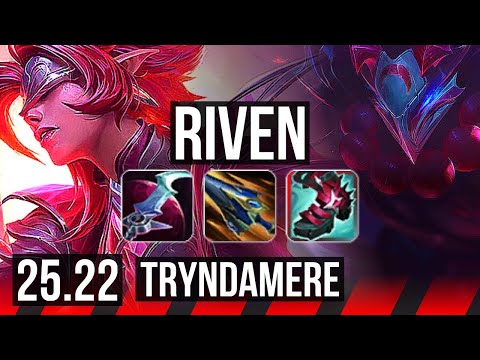 RIVEN vs TRYNDAMERE (TOP) | 8 solo kills, Legendary | KR Master | 25.22