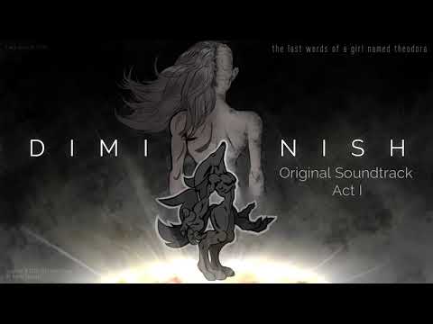 Diminish Soundtrack - Act I - YouTube