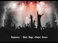 Hypocrisy - Black Magic ( Slayer Cover )