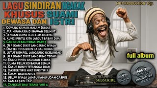 Download lagu KUMPULAN LAGU REGGAE DJ DANGDUT PENUH SINDIRAN PEDAS|  KHUSUS SUAMI ISTRI, BIKIN NGAKAK! mp3