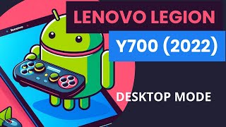 Lenovo LEGION Y700 2022 Desktop mode overview - The best small Android TABLET