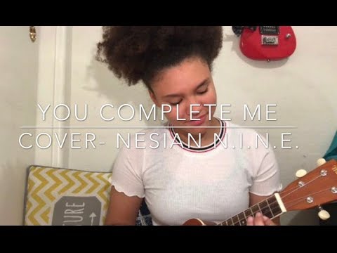 You Complete Me - Nesian Nine