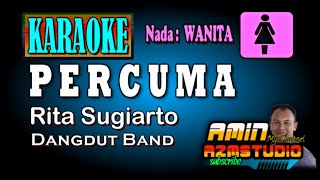 Download lagu PERCUMA Rita Sugiarto KARAOKE Nada WANITA mp3