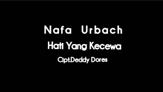 Download lagu Nafa Urbach - Hati Yang Kecewa (video lirik)  mp3