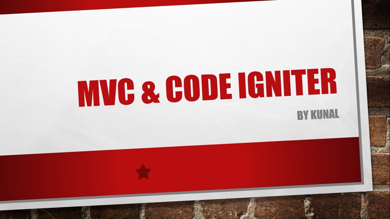 MVC & CodeIgniter Part I