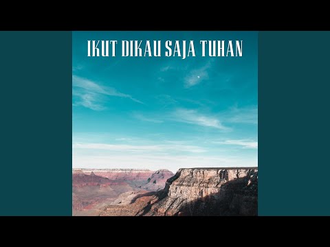 IKUT DIKAU SAJA TUHAN