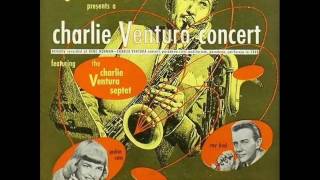 Gene Norman Presents a Charlie Ventura Concert 1949