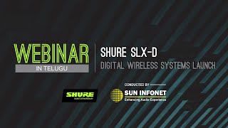 Shure SLX-D Digital Wireless System Launch | Telugu | Webinar