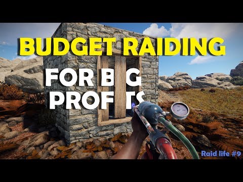 Budget Raiding For Big Profits - Rust - RaidLife #9