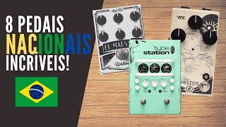 8 PEDAIS DE GUITARRA NACIONAIS INCRÍVEIS