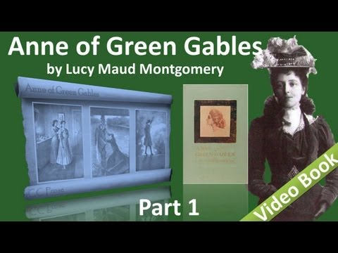Part 1 - Anne of Green Gables Audiobook by Lucy Maud Montgomery (Chs 01-10)