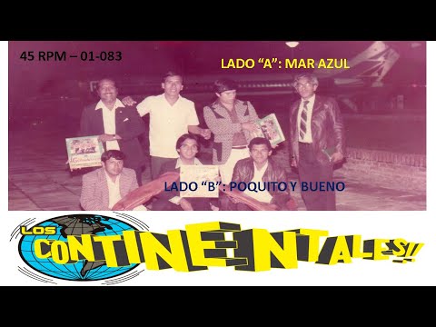 Los Continentales del Perú – 45 RPM (01-083) – El Mar Azul – Poquito y Bueno