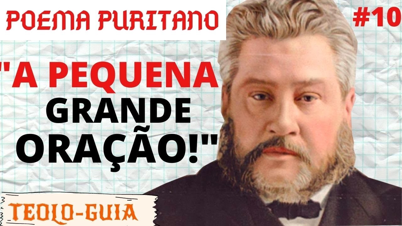 POEMA PURITANO #10: ORAÇÃO DO FILHO DE DEUS - CHARLES SPURGEON