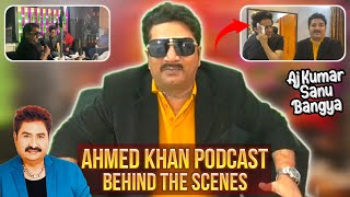 Behind the Scene | #Ahmed Podcast | #BarkatUzmi #Rehanjamal #Pakistan #India #comedy #KumarSanu