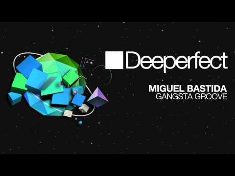 Miguel Bastida - Gangsta Groove (Original Mix)