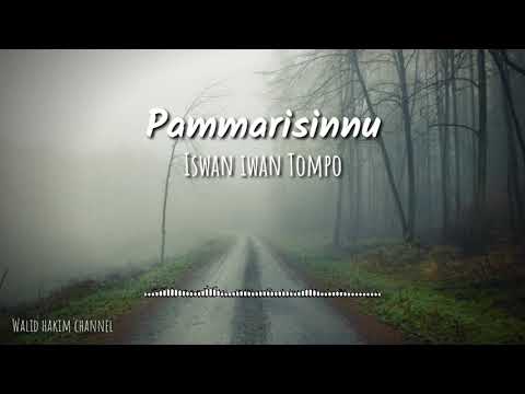 Pammarisinnu   Iswan Iwan Tompo Lirik