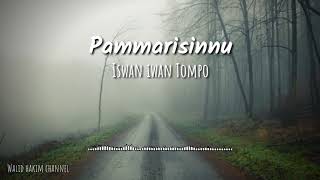 Download lagu Pammarisinnu Iswan Iwan Tompo Lirik mp3 Download lagu Pammarisinnu Iswan Iwan Tompo Lirik mp3