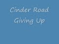 Cinder Road Giving Up_0001.wmv 