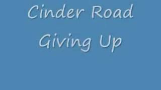 Cinder Road Giving Up_0001.wmv