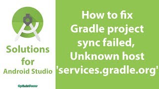 001. How to fix Unknown host &#39;services.gradle.org&#39; in Android Studio