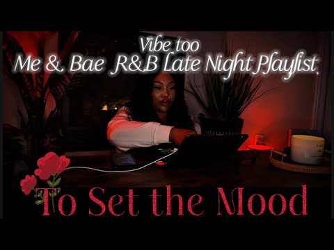 Me & Bae 😘 R&B Late Night Playlist To Set the Mood | Partynextdoor, Drake, Tank, Summer Walker,Dvsn