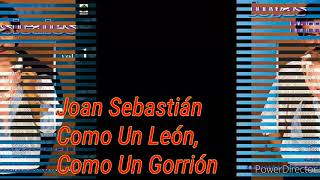 Joan Sebastian Como Un León Como Un Gorrión