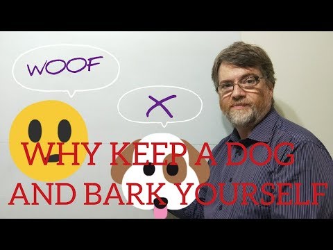 英語の家庭教師ニックPの箴言（173）なぜ犬を飼うと自分を吠える (English Tutor Nick P Proverbs (173) Why Keep a Dog and Bark Yourself)