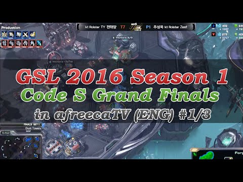[GSL 2016 Season 1]  Code S Grand Finals in AfreecaTV (ENG) #1/3