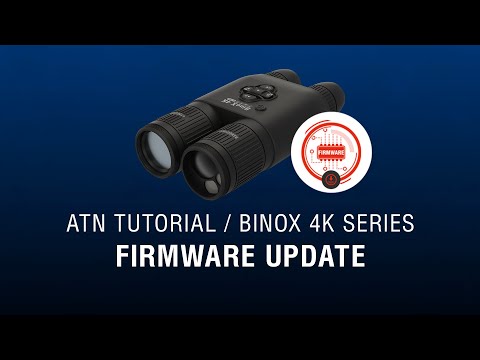 Firmware Update for ATN BinoX 4K - How To Guide