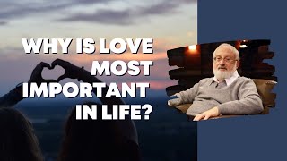 Why Is Love Most Important in Life?