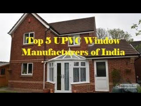 Top 5 uPVC Window Manufacturers of India