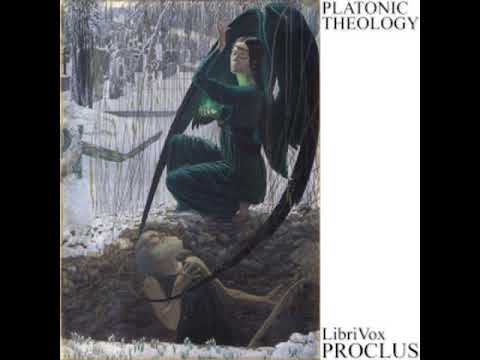 The Six Books of Proclus, the Platonic Successor, on the Theology of Plato by Proclus Part 1/6