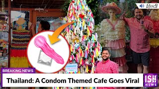 Thailand: A Condom Themed Cafe Goes Viral