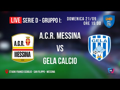 LIVE: A.C.R. Messina vs Gela Calcio - Serie D (Girone I)