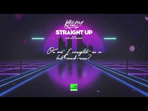 KALUMA - Straight Up (with Courtney Drummey) (OFFICIAL LYRIC VIDEO)