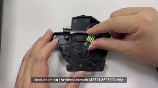 Lexmark MS321 56F3000 chip, how to install or replace the toner cartridge chip on the MS521 machine
