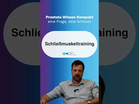 Prostatakrebs: Wie funktioniert ein Schließmuskeltraining bei Inkontinenz nach einer Prostata-OP?