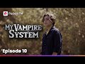 My Vampire System Long Episode 10 He Can Make My Super Power Vanish Pocket FM