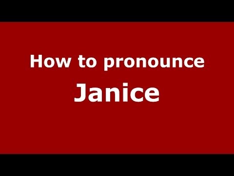 How to pronounce Janice