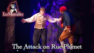 Les Miserables Live- The Attack on Rue Plumet