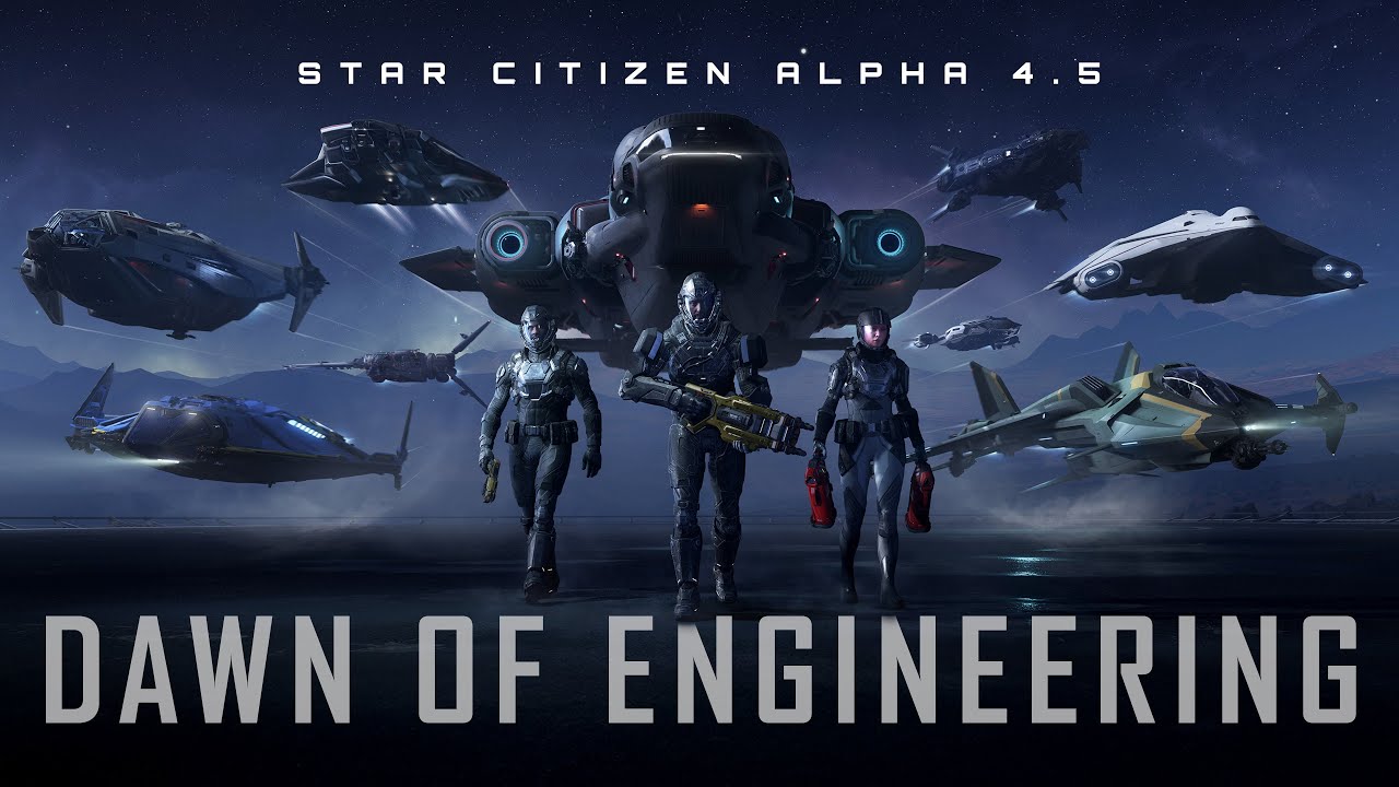 Star Citizen | Alpha 4.5: Dawn of Engineering - YouTube
